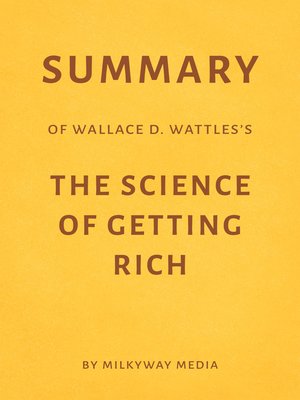 cover image of Summary of Wallace D. Wattles's the Science of Getting Rich